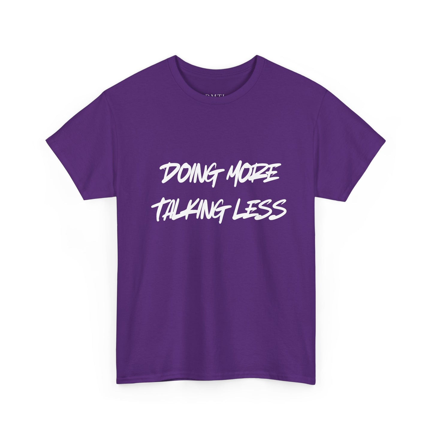 T-Shirt - "Doing More Talking Less"
