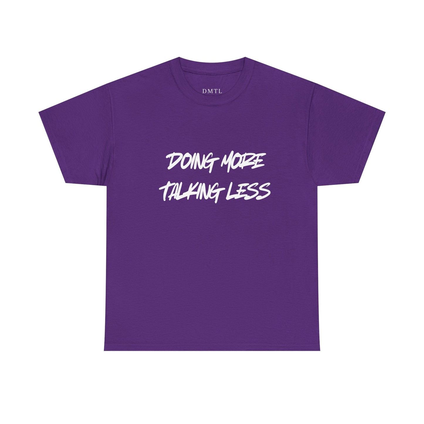 T-Shirt - "Doing More Talking Less"
